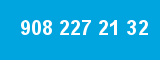 908 227 21 32